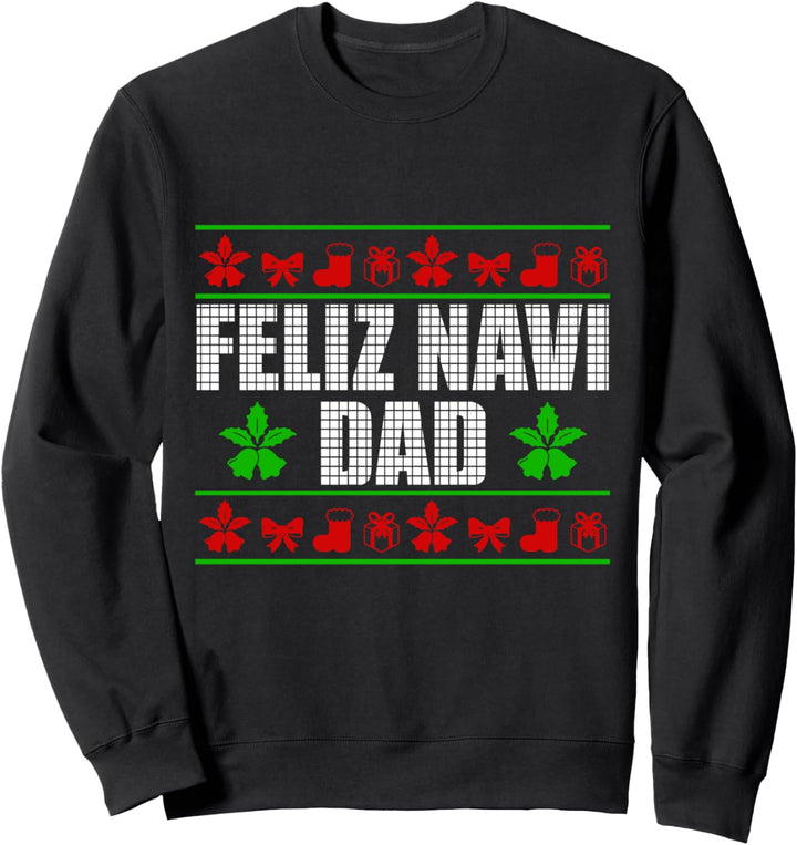 Feliz Navi Papa Hässliche Weihnachten Weihnachten Sweatshirt