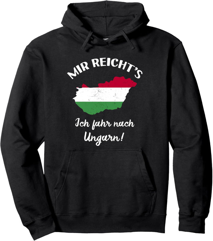 Ich fahr nach Ungarn! - Ungar Hungary Ungarn Pullover Hoodie