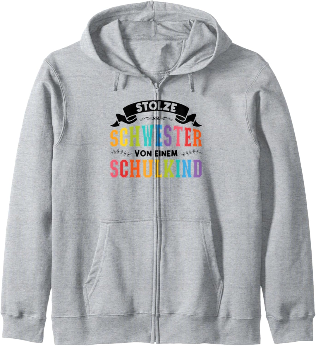 Schwester von einem Schulkind Schwester Schulkind Kapuzenjacke