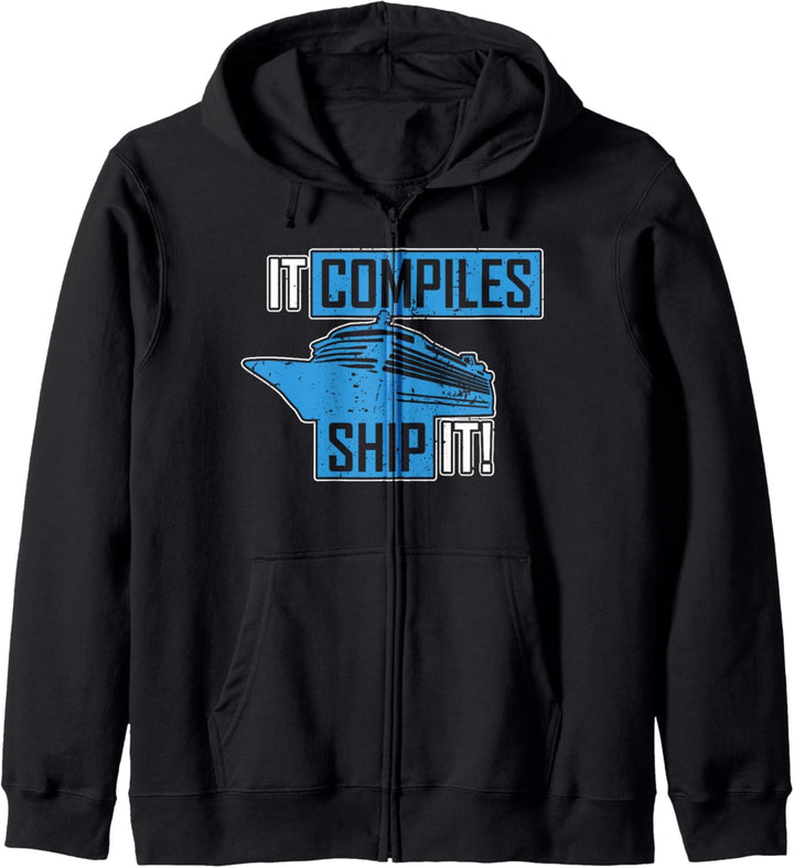If It Compiles, then Ship It! Computer Programmer Kapuzenjacke