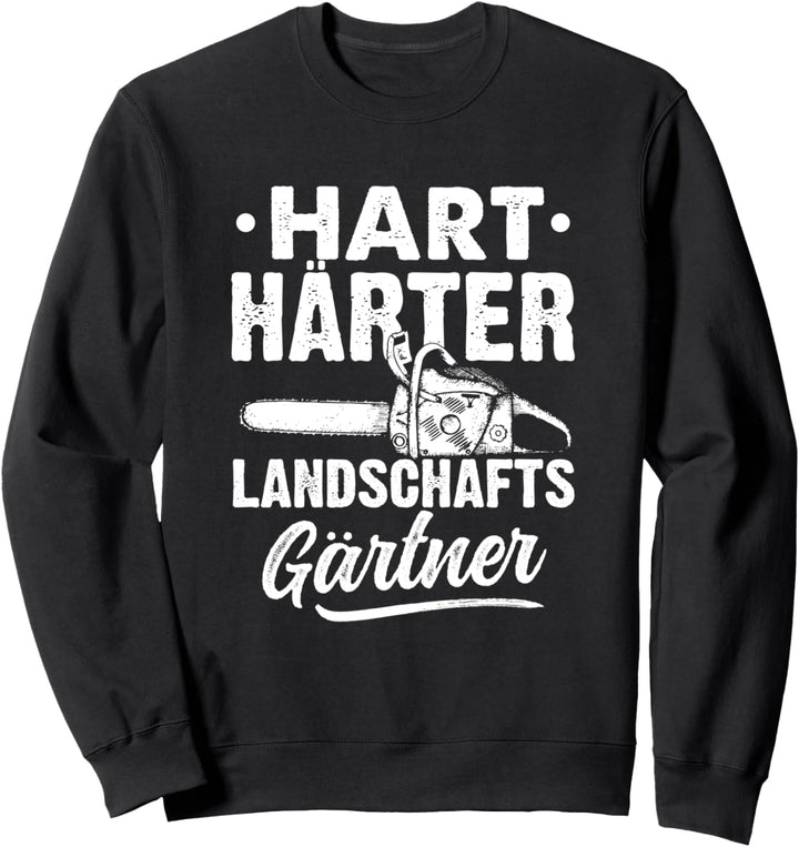 Garten Hart Härter Landschaftsgärtner Gartenarbeit Gärtner Sweatshirt