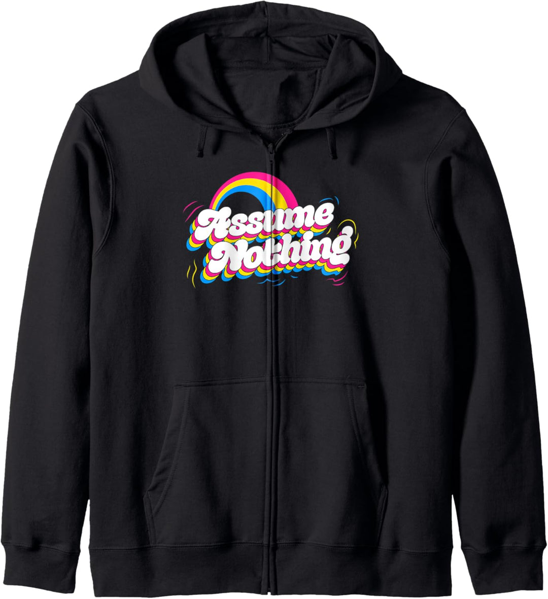 Assume Nothing Pansexual Pride Flag Rainbow Aesthetic Stuff Kapuzenjacke
