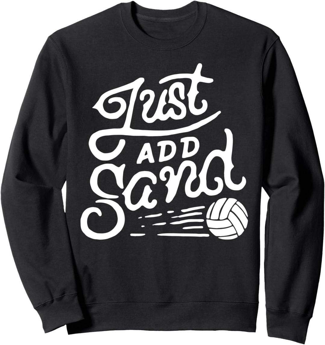 Just Add Sand Funny Sports Volleyball Girl Coach Trainer Sweatshirt