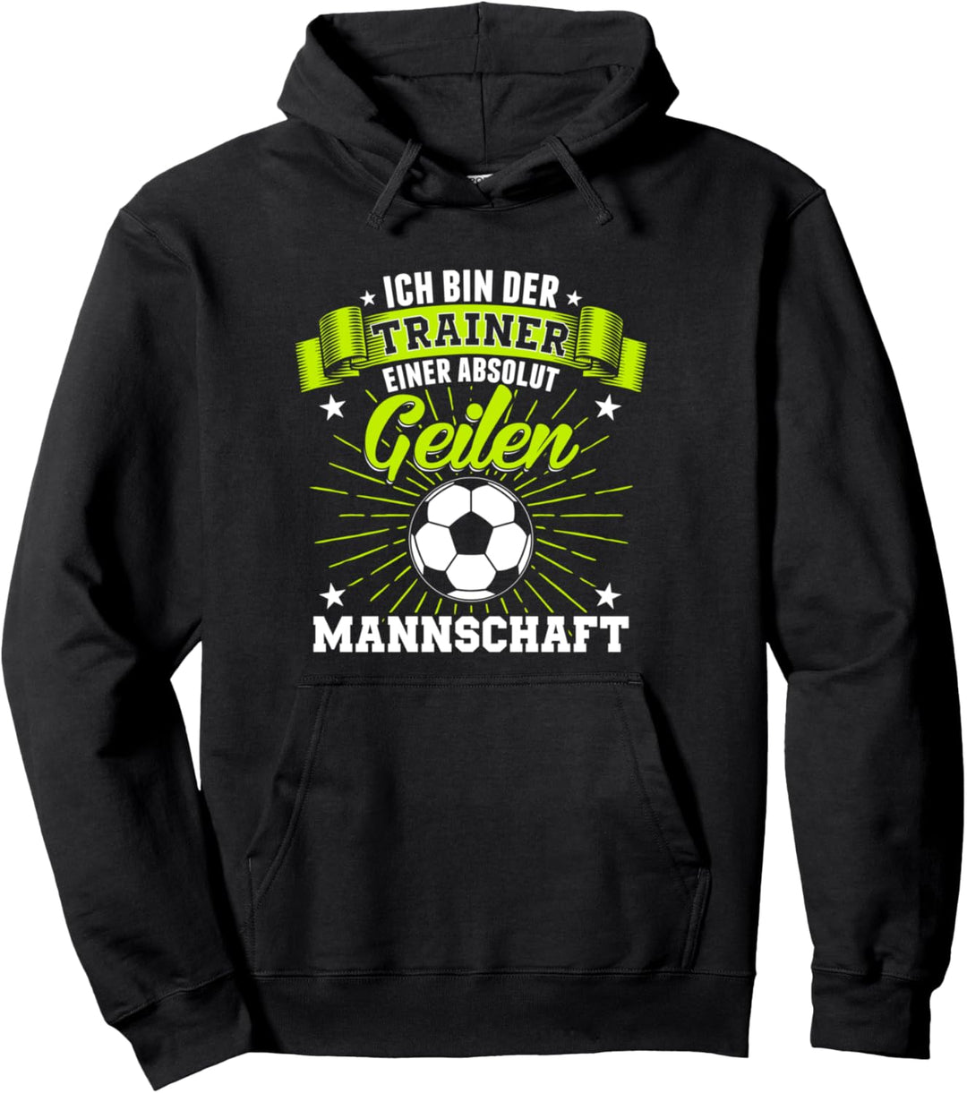 Lustiges Fussball Trainer Coach Spruch Geschenk Trainer Pullover Hoodie