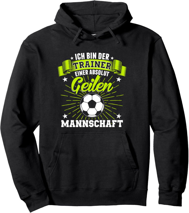 Lustiges Fussball Trainer Coach Spruch Geschenk Trainer Pullover Hoodie