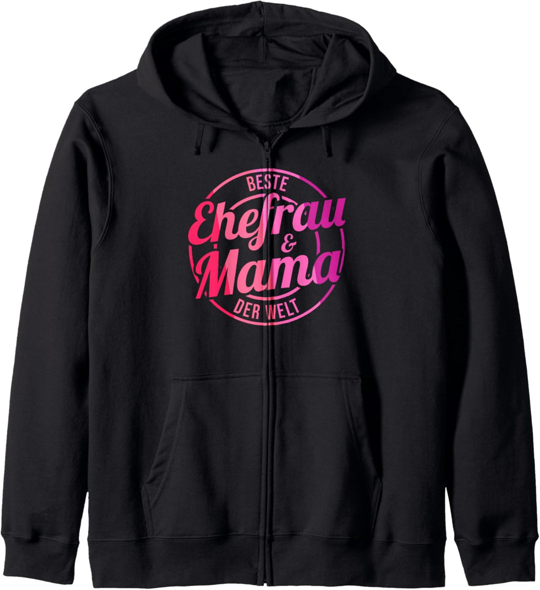 Beste Ehefrau Und Mama Der Welt Kapuzenjacke