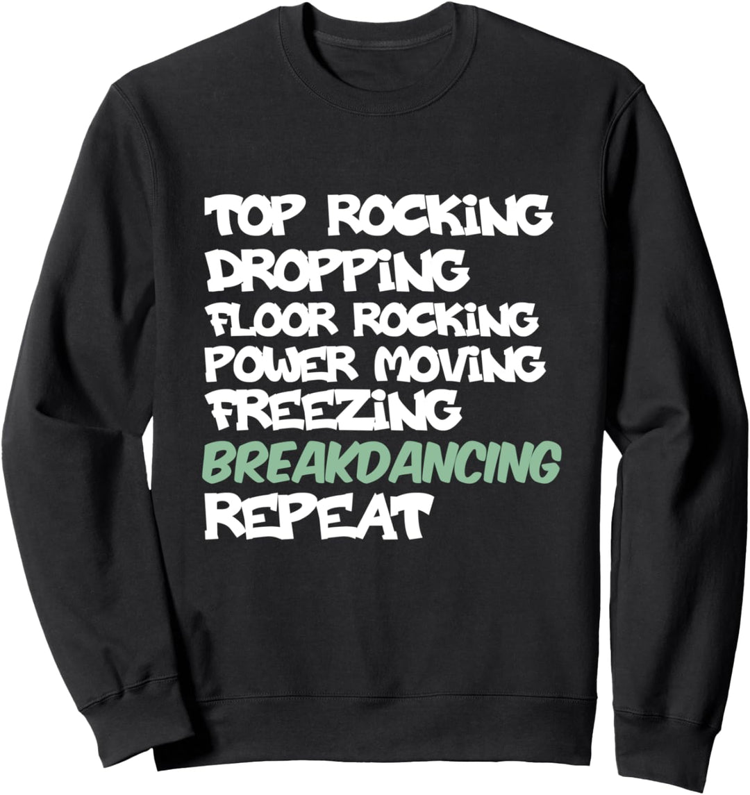 Breakdancing Tanz Bboy Breaker - Breakdancer Breakdance Sweatshirt