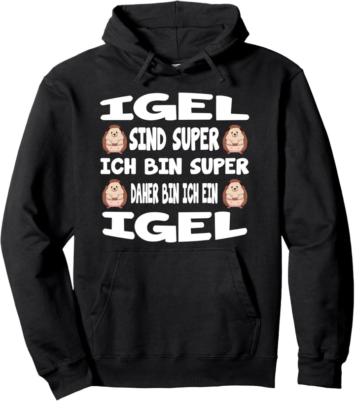 Igel Sind Super Geschenk Igel Pullover Hoodie