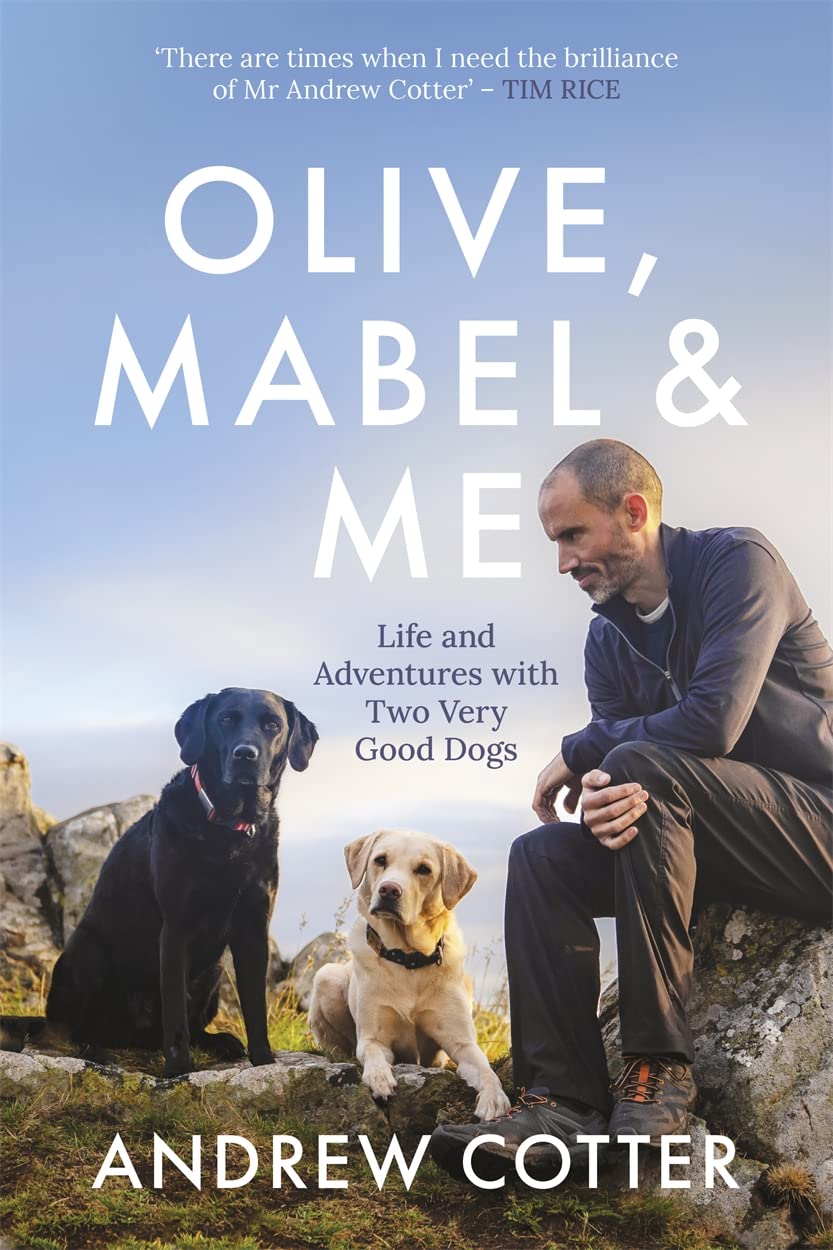 Olive, Mabel & Me: Life and Adventures with Two Very Good Dogs, Gebundenes Buch