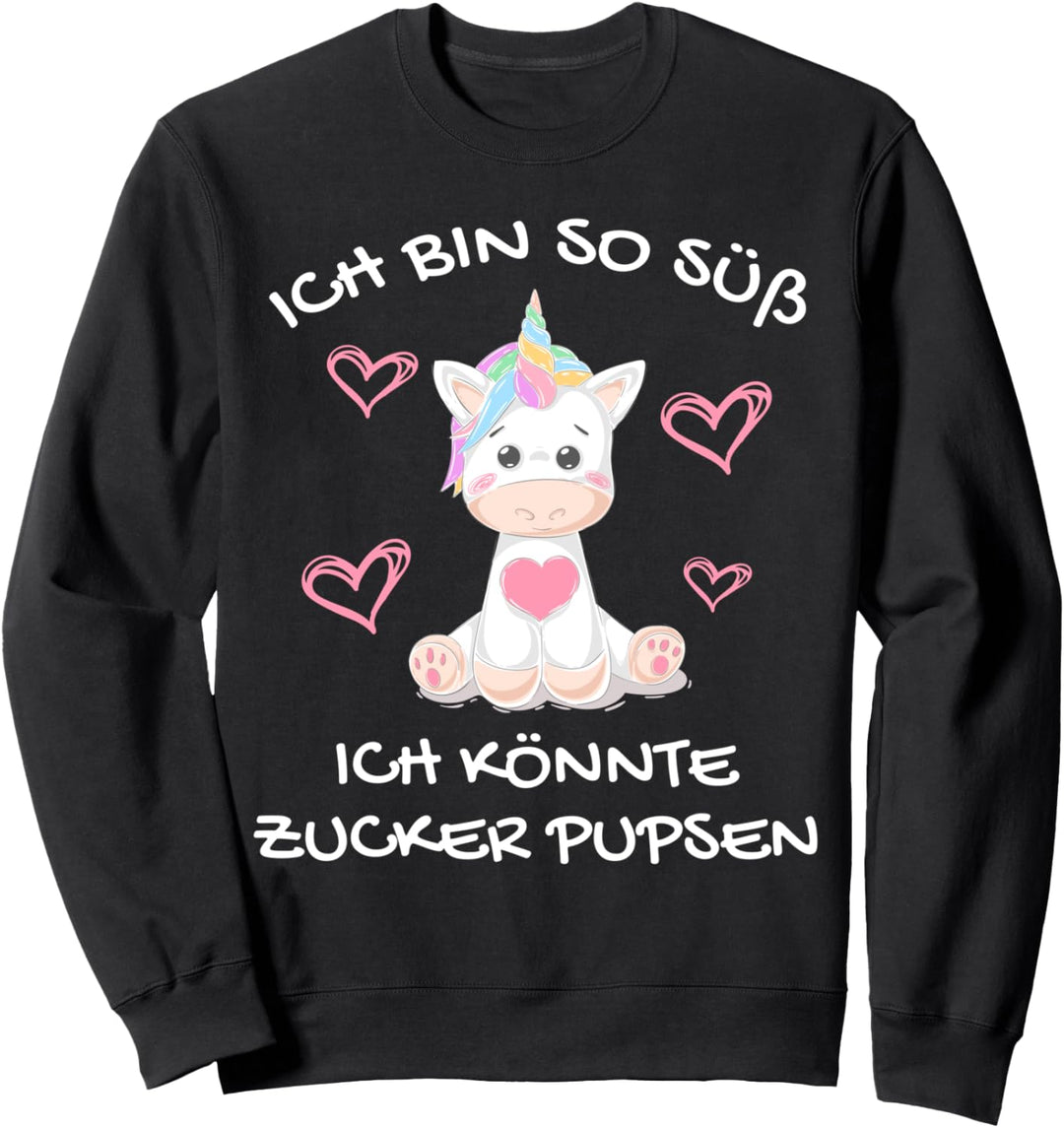Ich Bin So Süss Ich Könnte Zucker Pupsen Lustiges Einhorn Sweatshirt