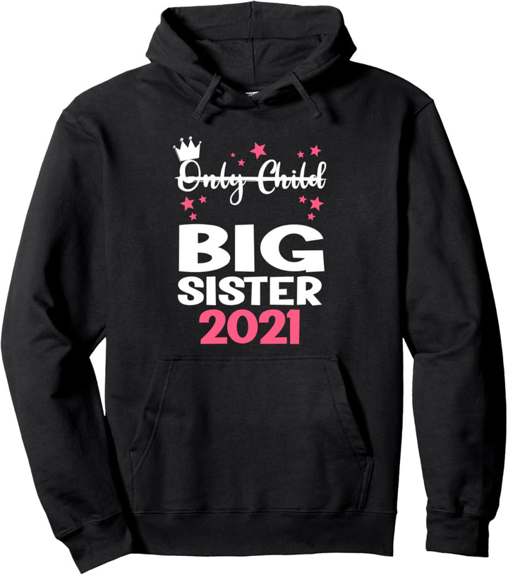 Das einzige Kind Grosse Schwester 2021 Geschwister Pullover Hoodie