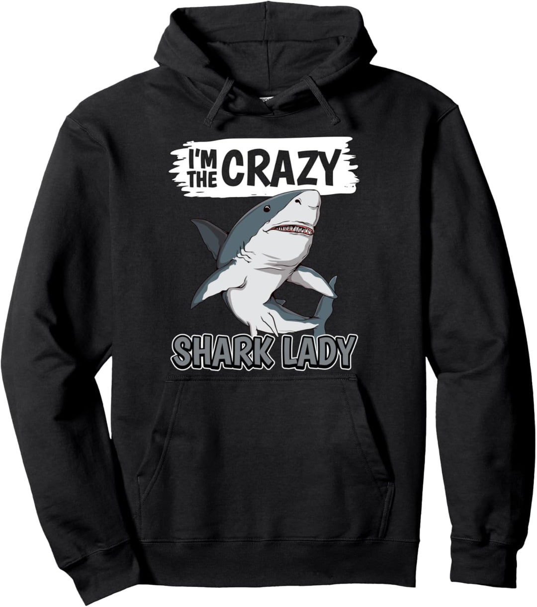 Damen I'm The Crazy Shark Lady Hai Pullover Hoodie