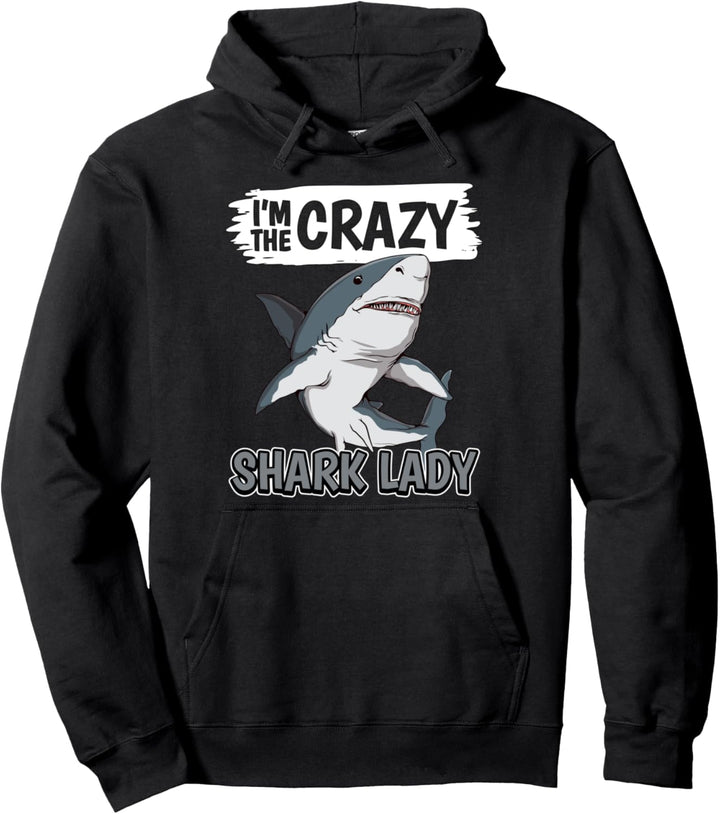 Damen I'm The Crazy Shark Lady Hai Pullover Hoodie