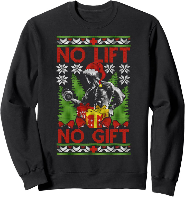 Ugly Christmas Fitness "No Lift No Gift" Lustiges Geschenk Sweatshirt
