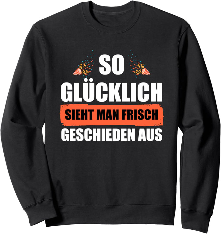 So Glücklich Man Look Fresh Scheide Out Sweatshirt