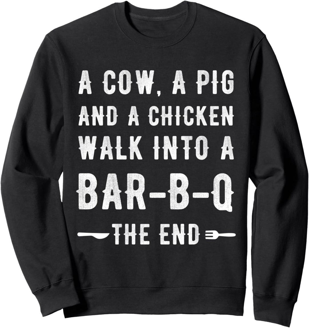 Eine Kuh, ein Schwein und ein Huhn gehen in eine Bar-B-Q The End BBQ Sweatshirt