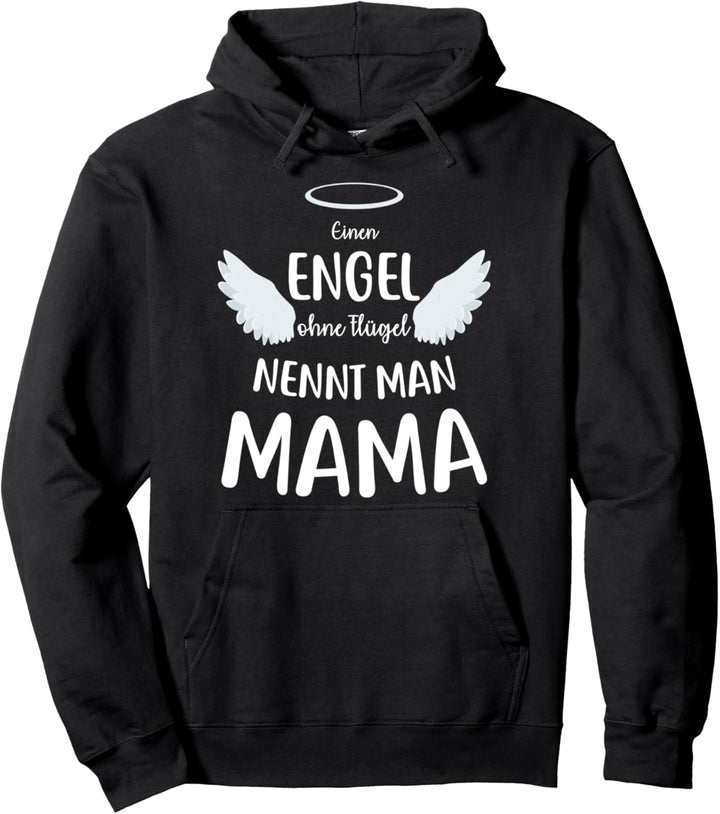 Mama Geschenk Engel Ohne Flügel Muttertag Geschenkidee Pullover Hoodie