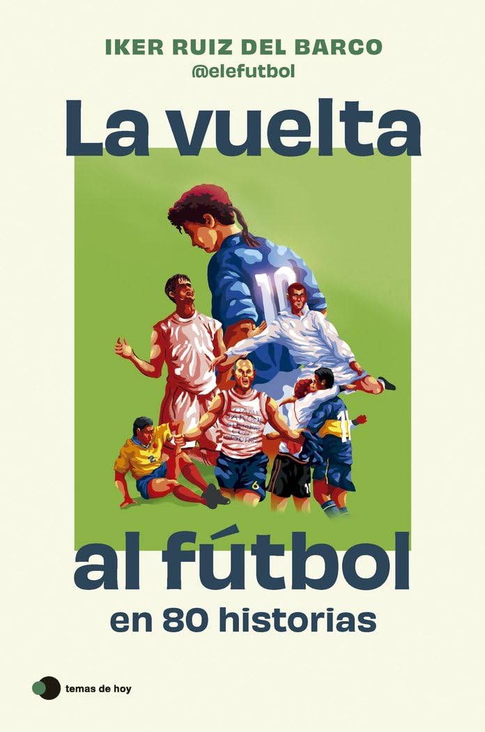 La vuelta al fútbol en 80 historias (Voces de hoy), Taschenbuch