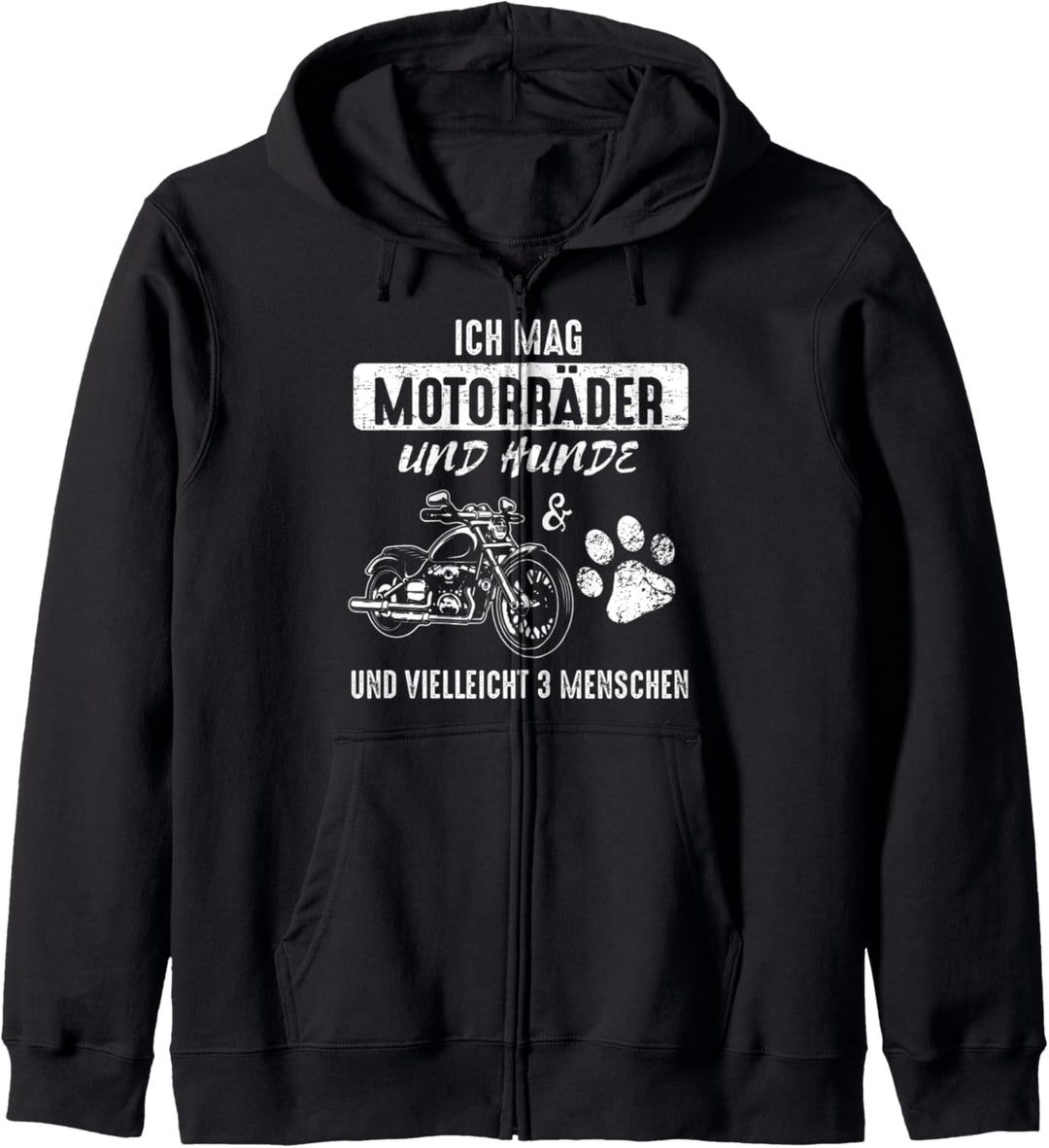 Ich mag Motorräder und Hunde und vielleicht 3 Menschen Kapuzenjacke