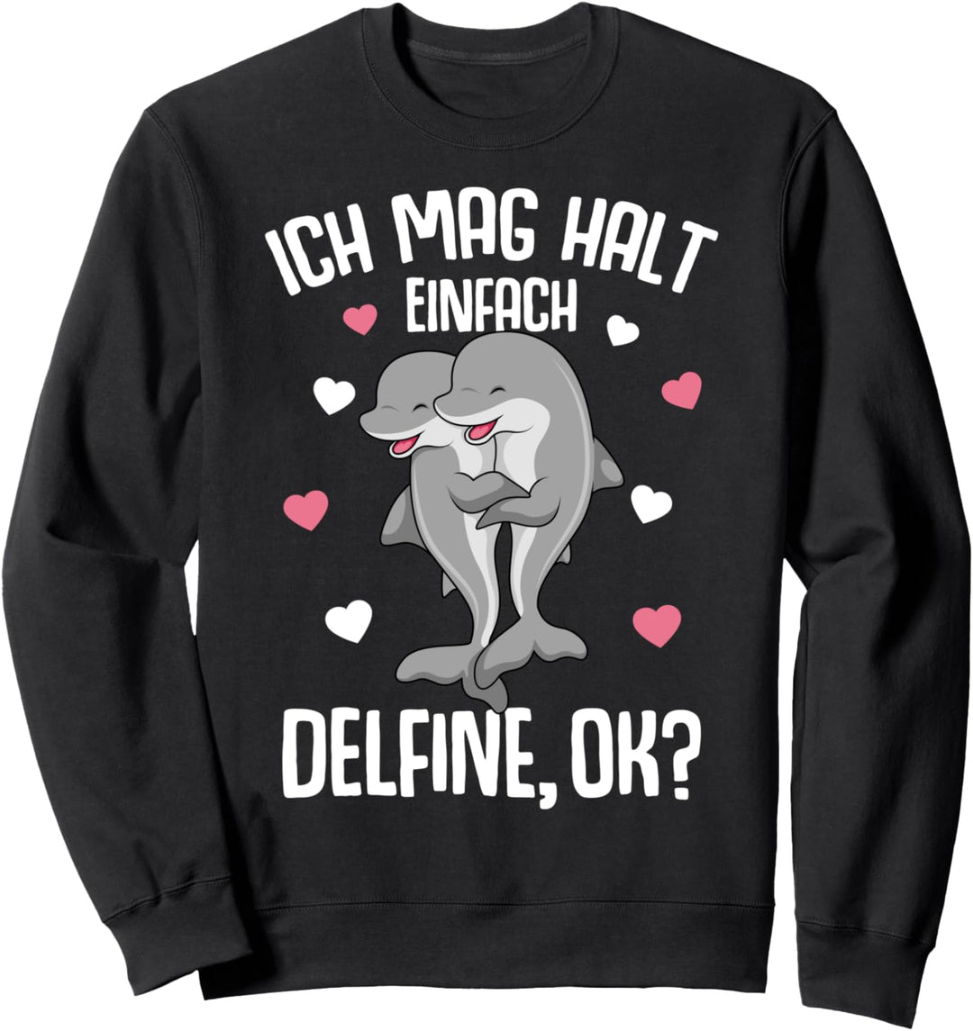 Ich mag halt Delfine Kinder Mädchen Delfin Sweatshirt