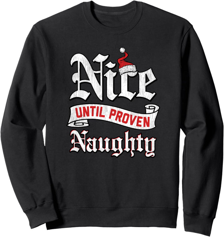 Trendy Christmas Nice Until Proven Naughty Sweatshirt