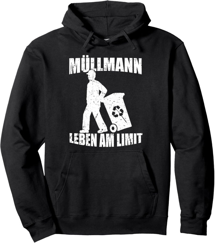 Müllmann Leben am Limit Müllabfuhr Müllfahrer Pullover Hoodie