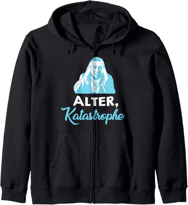 Alter, Katastrophe - Lustiger Spruch Kapuzenjacke