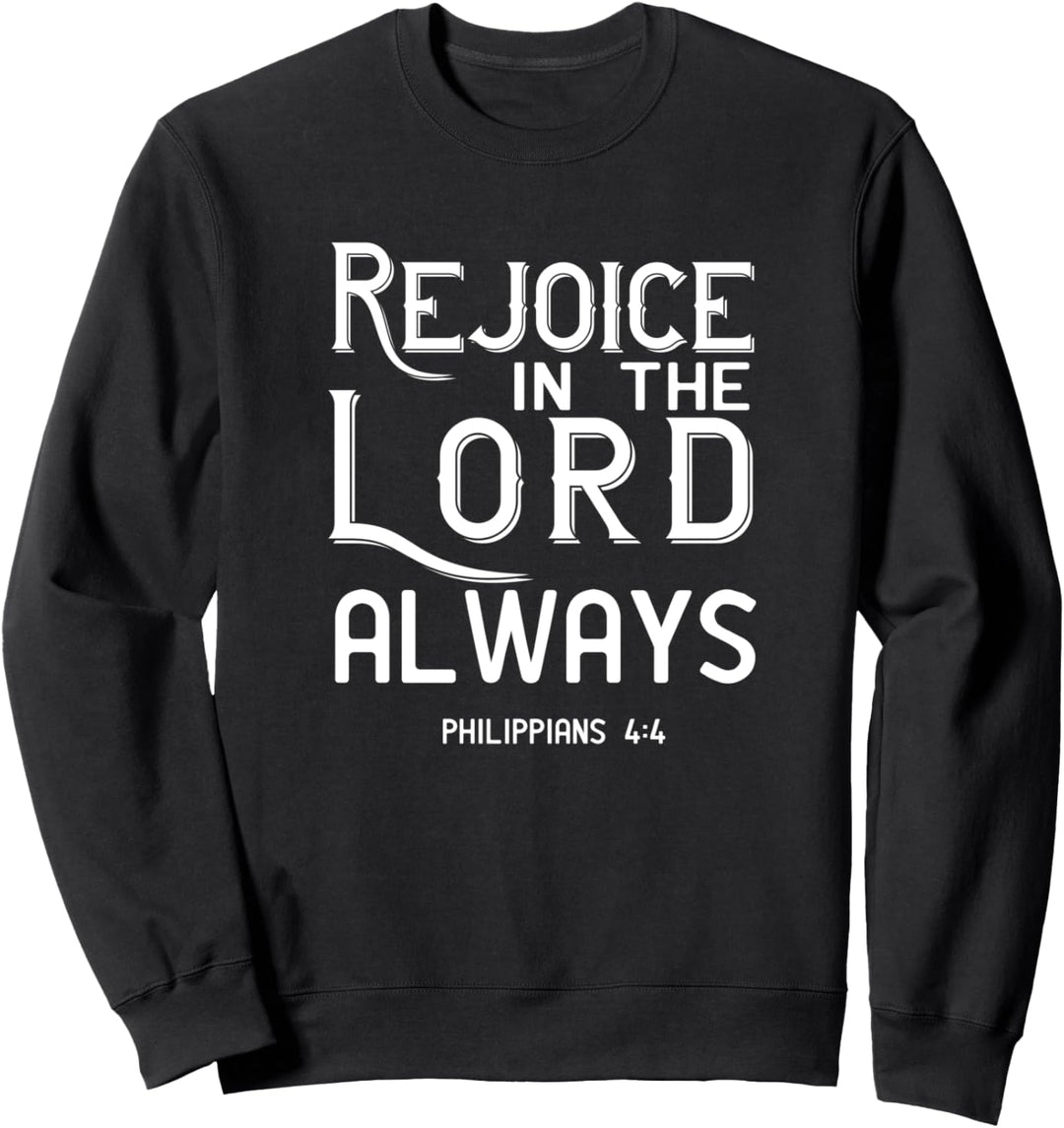 Freut euch im Herrn Immer christliche Schrift Bibelvers Sweatshirt
