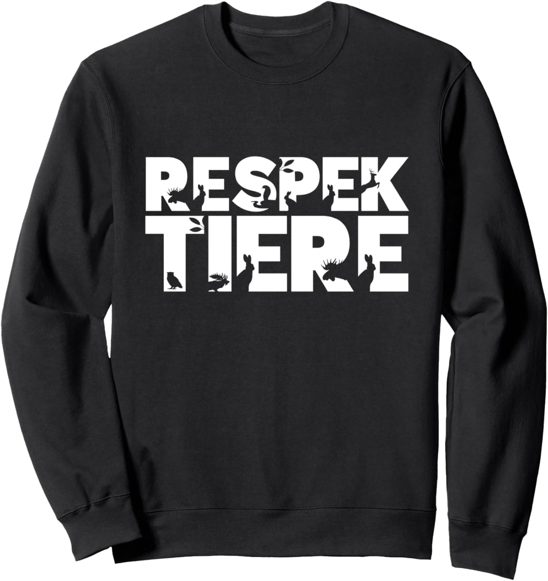 Respekt Tiere Tierwohl Tierschutz Vegan Aktivismus Statement Sweatshirt
