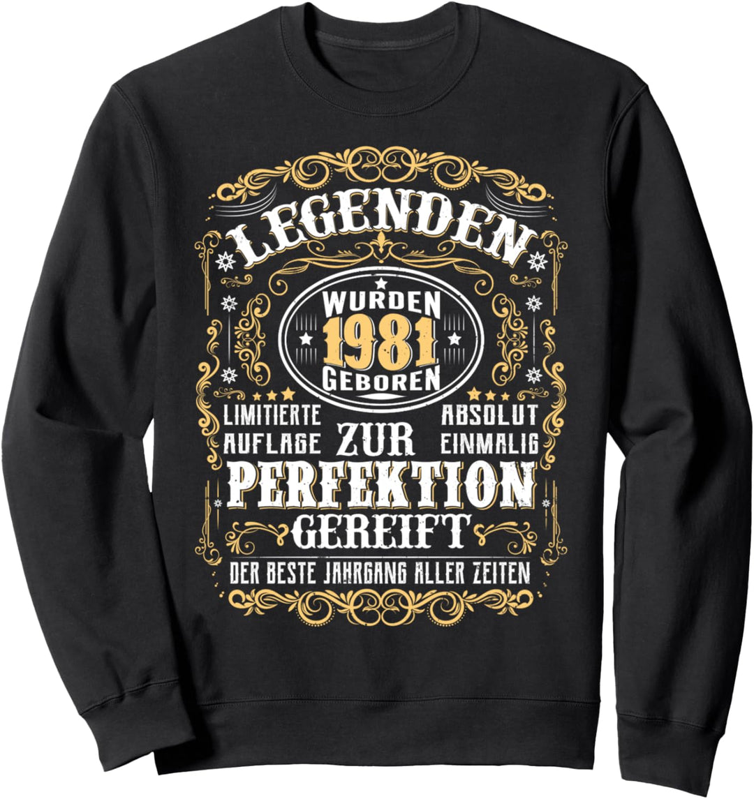 1981 Legenden Wurden 1981 Geboren Geburtstag Jahrgang 1981 Sweatshirt