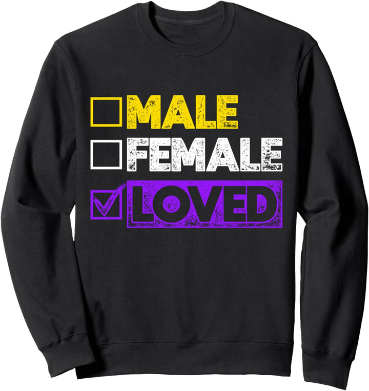 Männlich Weiblich Geliebt Genderfluid Queer Nicht Binär Sweatshirt