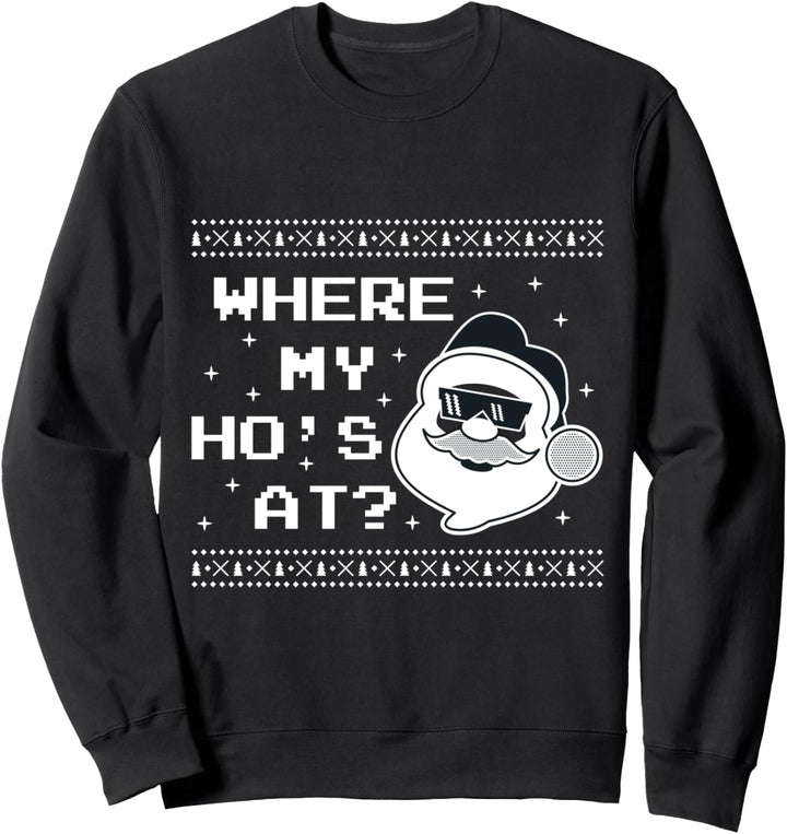 Where My Ho's At Christmas T-Shirt, Neujahrsgeschenk Sweatshirt