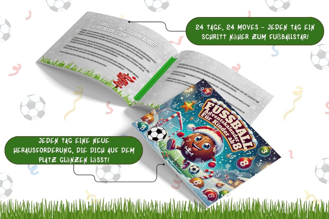 Der ultimative Fussball-Adventskalender für Kids ab 8: Freue dich auf 24 Tage voller Fussball-Tricks