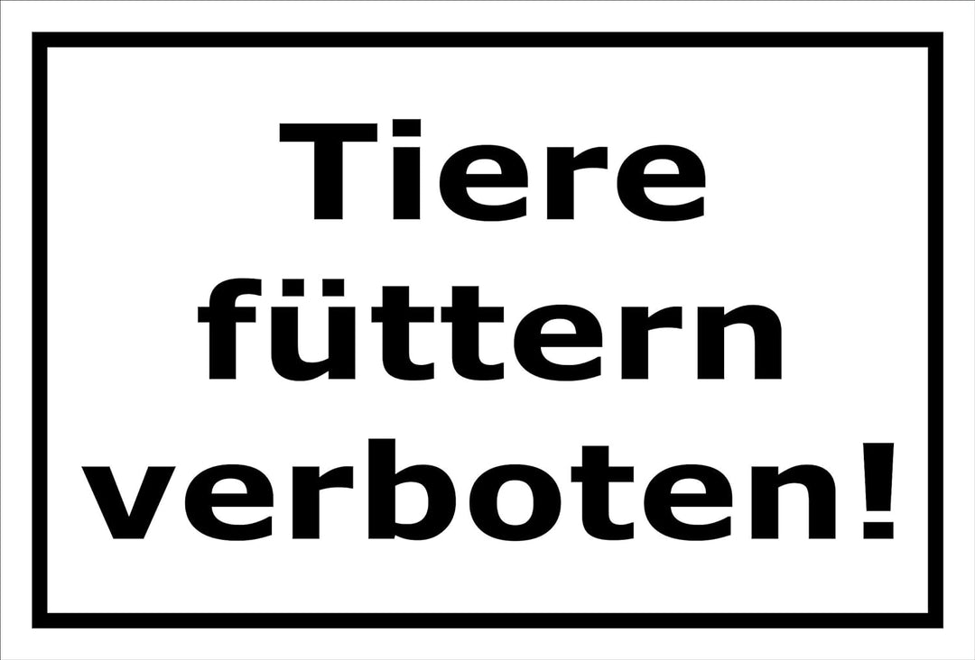 Melis Folienwerkstatt Schild - Tiere füttern verboten - 60x40cm Bohrlöcher 3mm Aluverbund – S00039-1