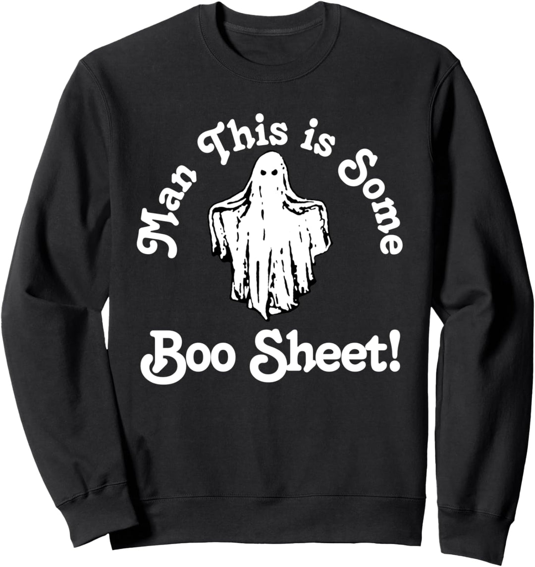 Man This is Some Boo Sheet! Funny Ghost 80s Halloween Sweatshirt