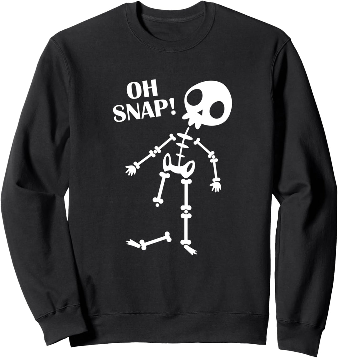 Oh Snap gebrochene Beinverletzung gebrochene Knochen Krankenhaus Skelett Sweatshirt