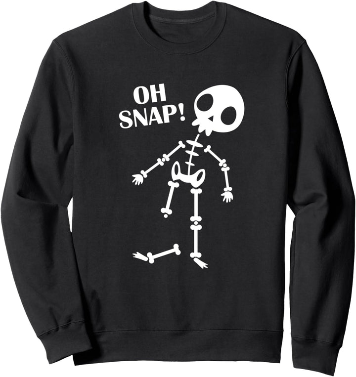 Oh Snap gebrochene Beinverletzung gebrochene Knochen Krankenhaus Skelett Sweatshirt