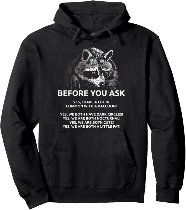 Waschbär - Bevor du Fragst - Viel Mit Waschbären Gemeinsam Pullover Hoodie