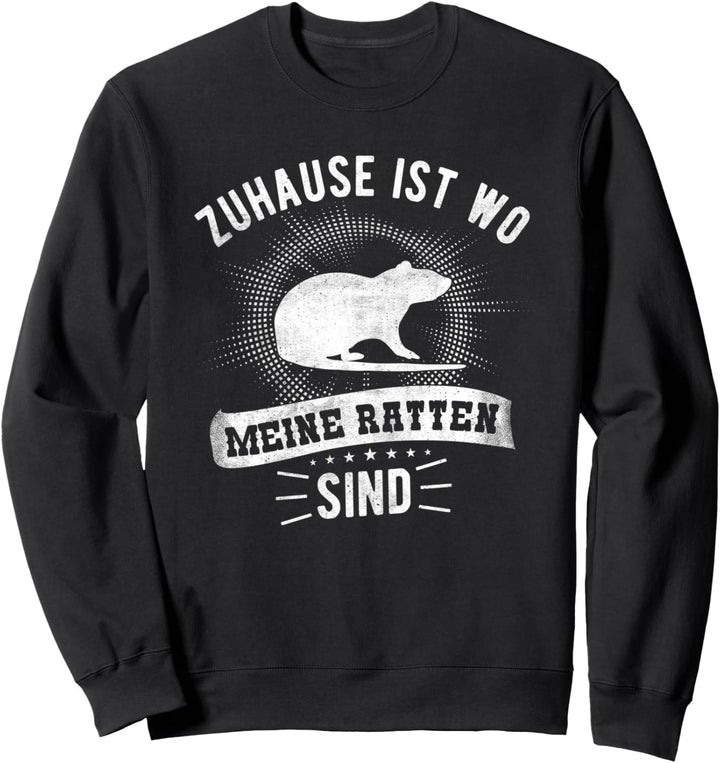 Zuhause Ist Wo Meine Ratten Sind - Lustiger Spruch Ratte Sweatshirt