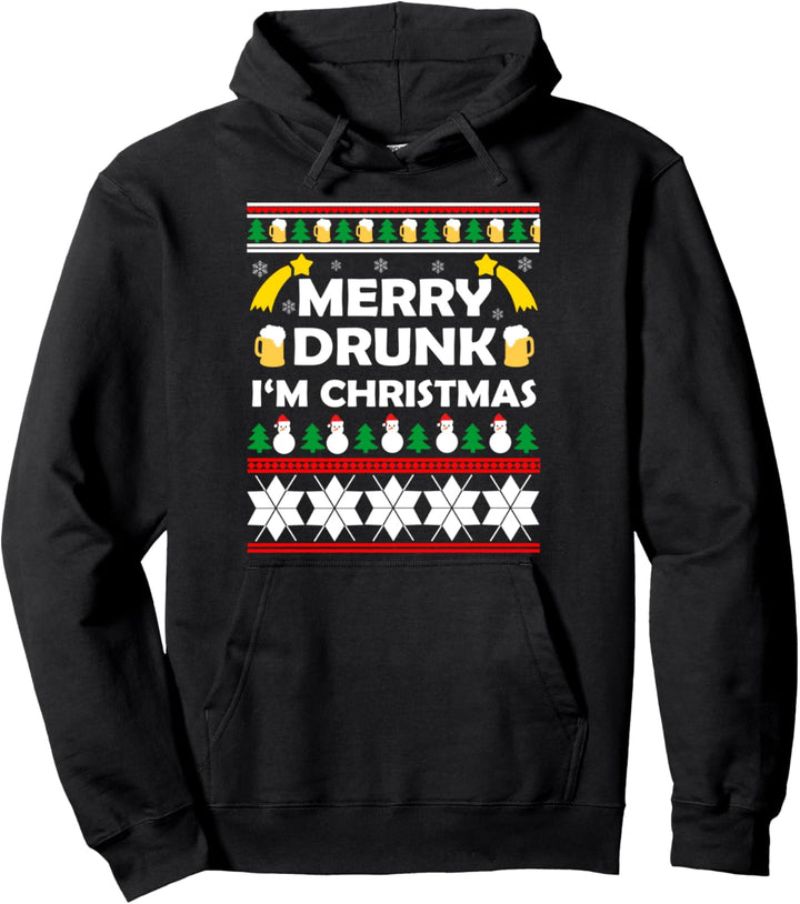Merry Drunk I m Christmas Pullover Hoodie