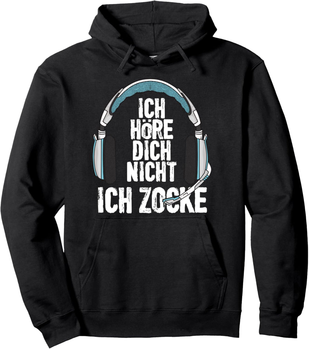 Ich Höre Dich Nicht Zocke Gamer Spieler PC Computer Spiel Pullover Hoodie
