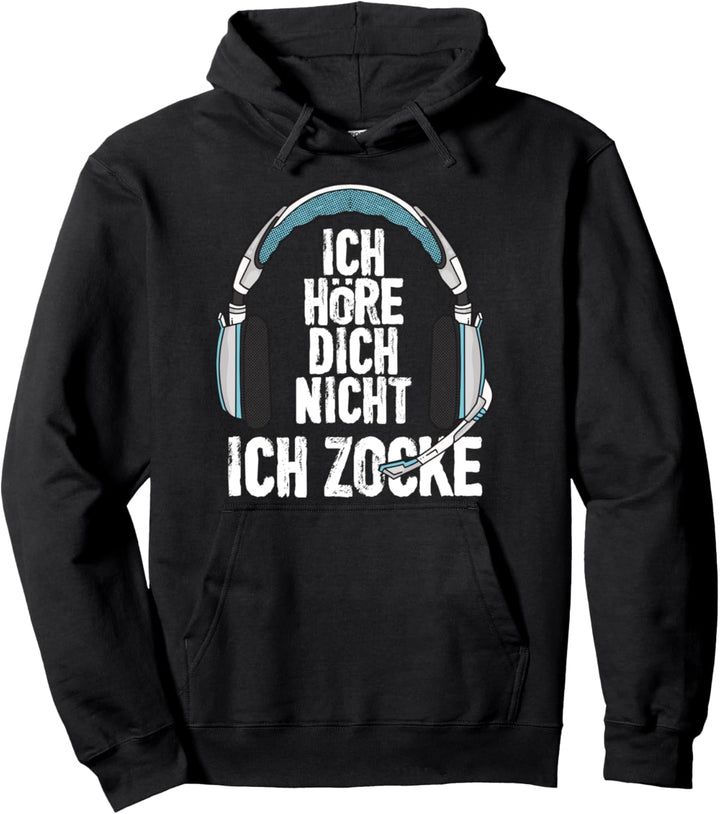Ich Höre Dich Nicht Zocke Gamer Spieler PC Computer Spiel Pullover Hoodie
