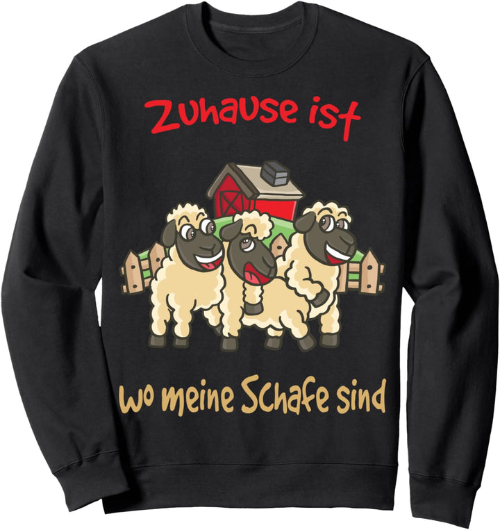 Zuhause ist wo meine Schafe sind Schäfer Geschenk Tier Schaf Sweatshirt