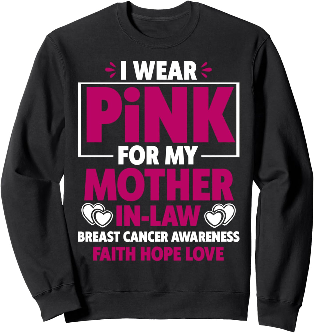 I Wear Pink For My Mother In-Law Brustkrebs-Bewusstsein Sweatshirt