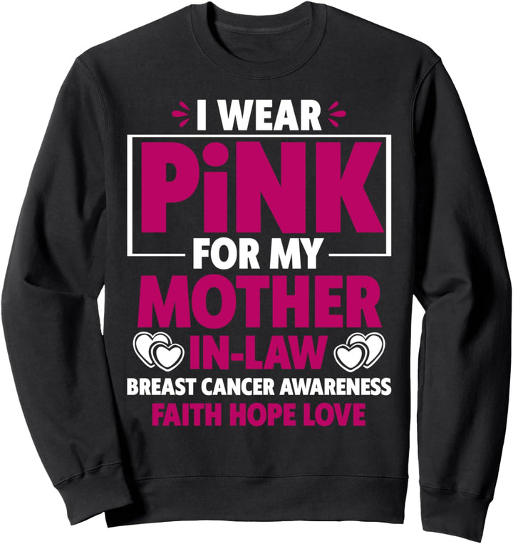 I Wear Pink For My Mother In-Law Brustkrebs-Bewusstsein Sweatshirt
