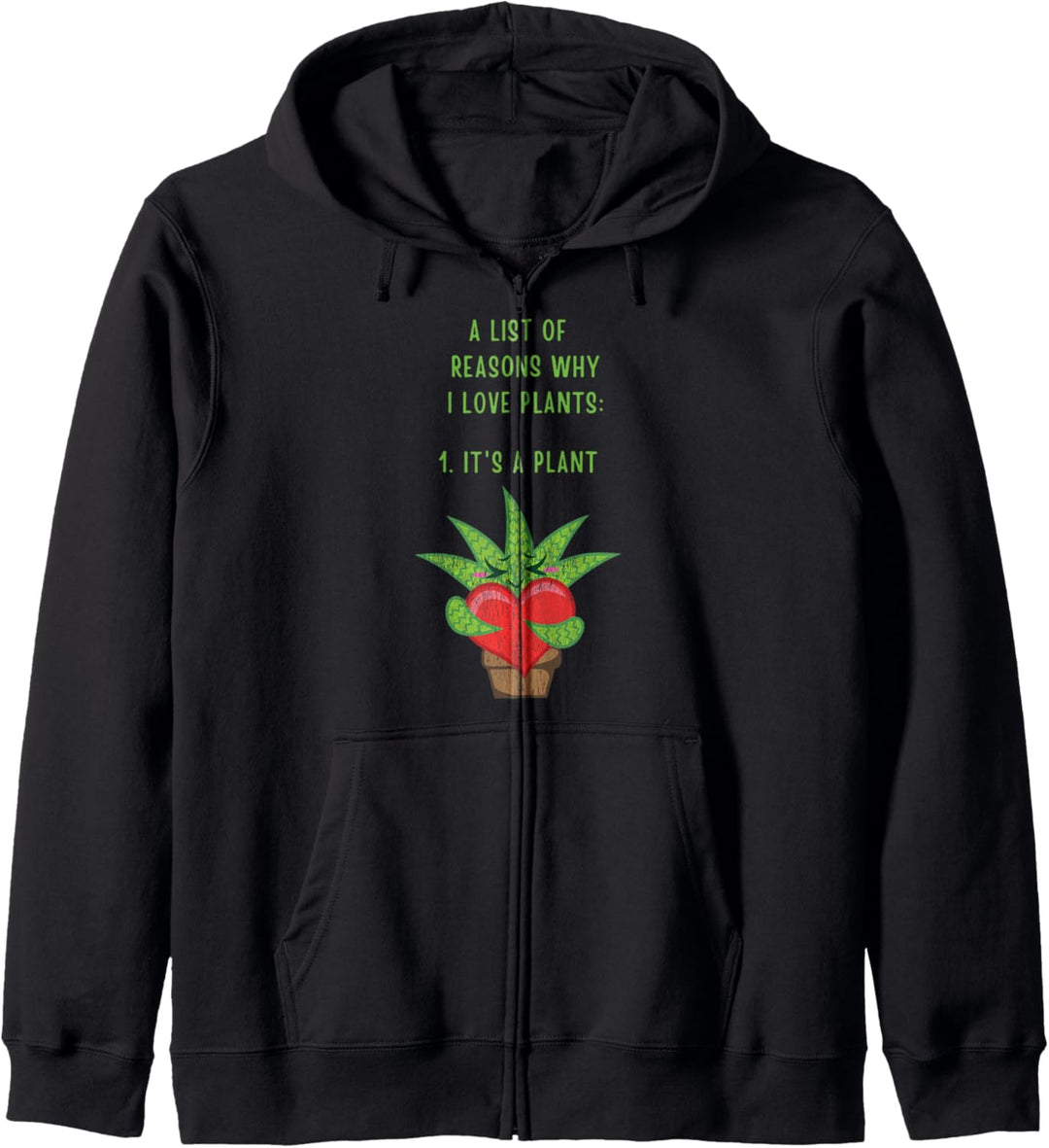 A List Of Reasons Why I Love Plants Kapuzenjacke