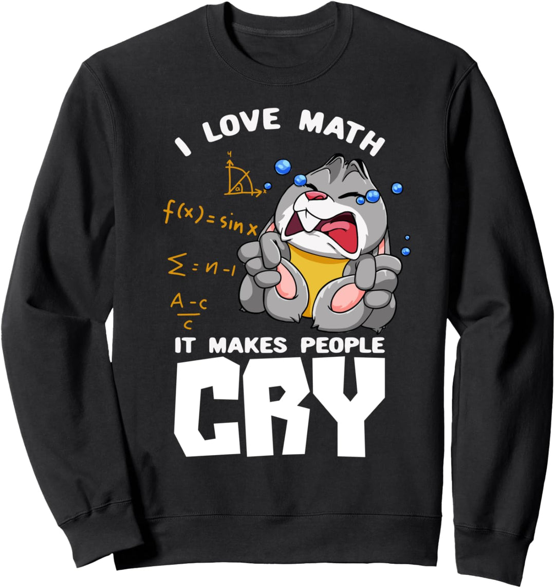 I love Math - Ich liebe Mathe - Lustiges Hasen Mathematik Sweatshirt