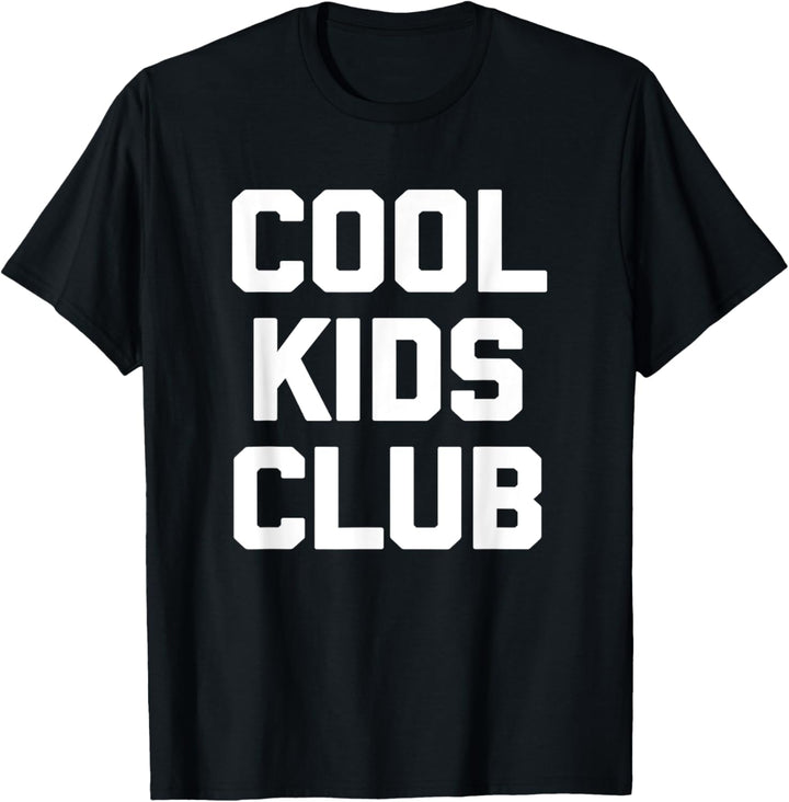 Cooles Kids Club T-Shirt lustig Spruch sarkastisch Neuheit cool T-Shirt