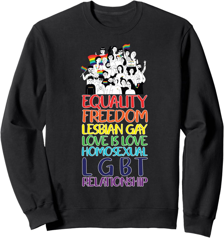 Gleichheit Freiheit Regenbogen Homosexuell Lesbisch Sweatshirt
