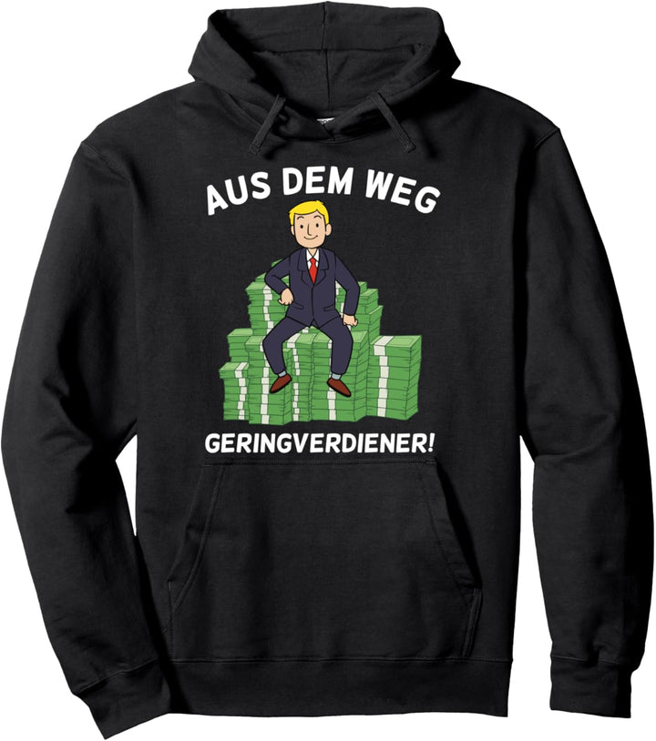 Aus dem Weg Geringverdiener Pullover Hoodie